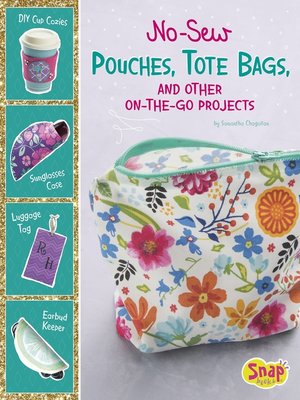 cover image of No-Sew Pouches, Tote Bags, and Other On-the-Go Projects